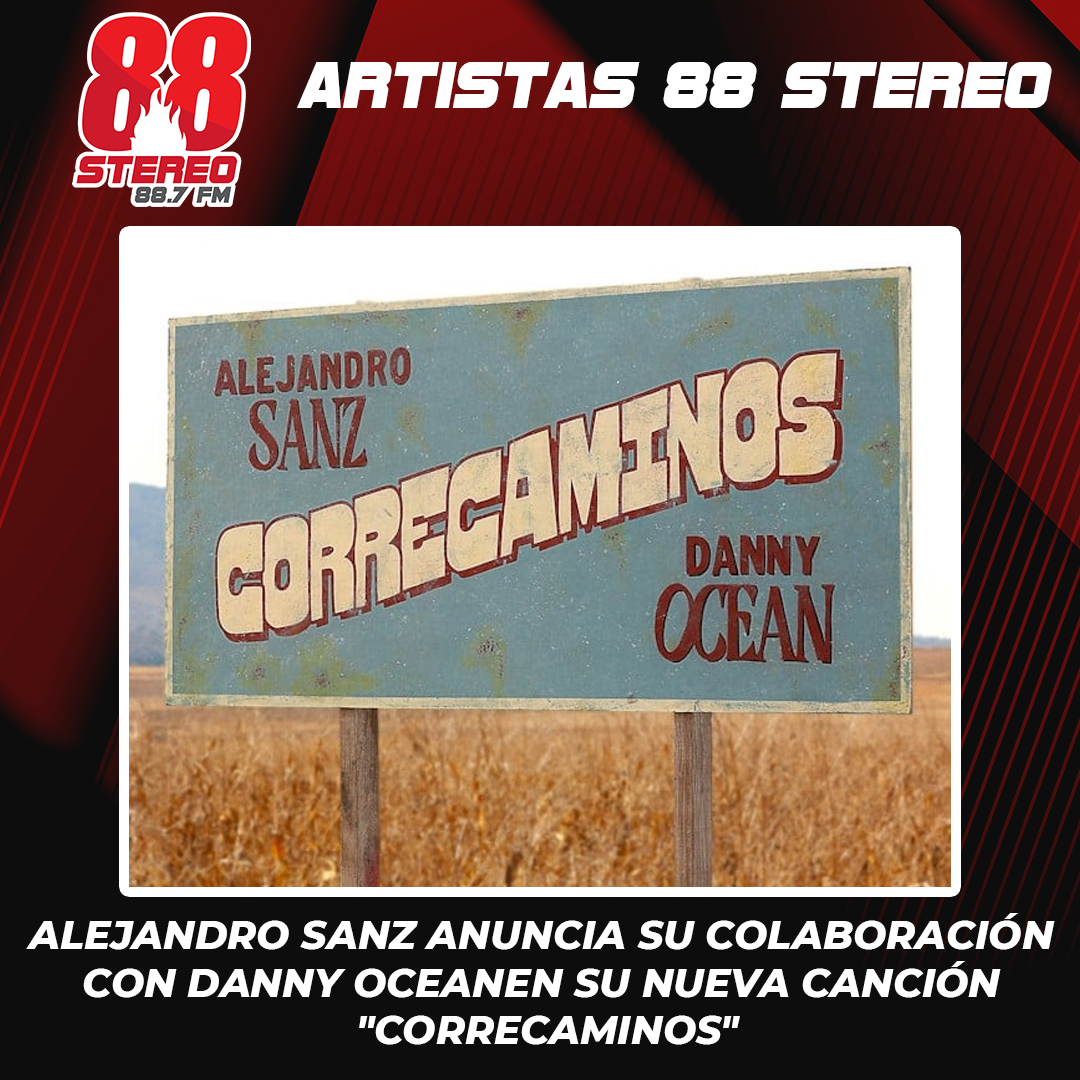 Alejandro Sanz Anuncia Su Colaboraci N Con Danny Ocean En Su Nueva